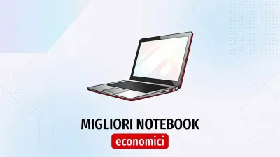 Come scegliere un notebook economico senza sbagliare